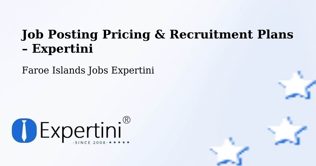 Job Posting Pricing & Recruitment Plans – Hoyvík - Hoyvík, Faroe Islands Jobs Expertini